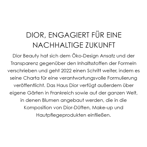 Testo tedesco che descrive in dettaglio l'impegno di Dior per pratiche sostenibili e trasparenza dei materiali, inclusa una Carta per formule responsabili del 2022 e la coltivazione di fiori per i prodotti Dior in giardini in tutto il mondo e in Francia.