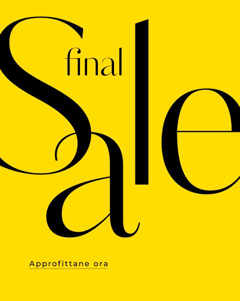 Poster giallo con grande scritta nera su cui c'è scritto "Final Sale" e una scritta più piccola in basso con scritto "Approfittane ora".