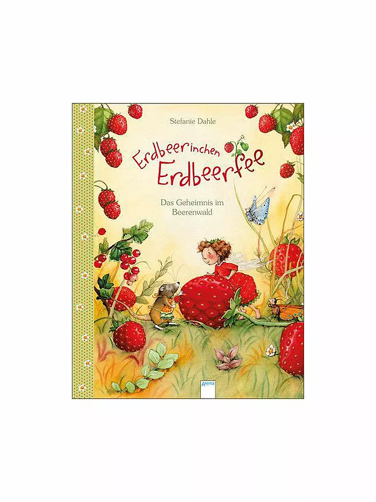 ARENA VERLAG | Libro - Erdbeerinchen Erdbeerfee - Il segreto nel bosco di bacche | Senza colore