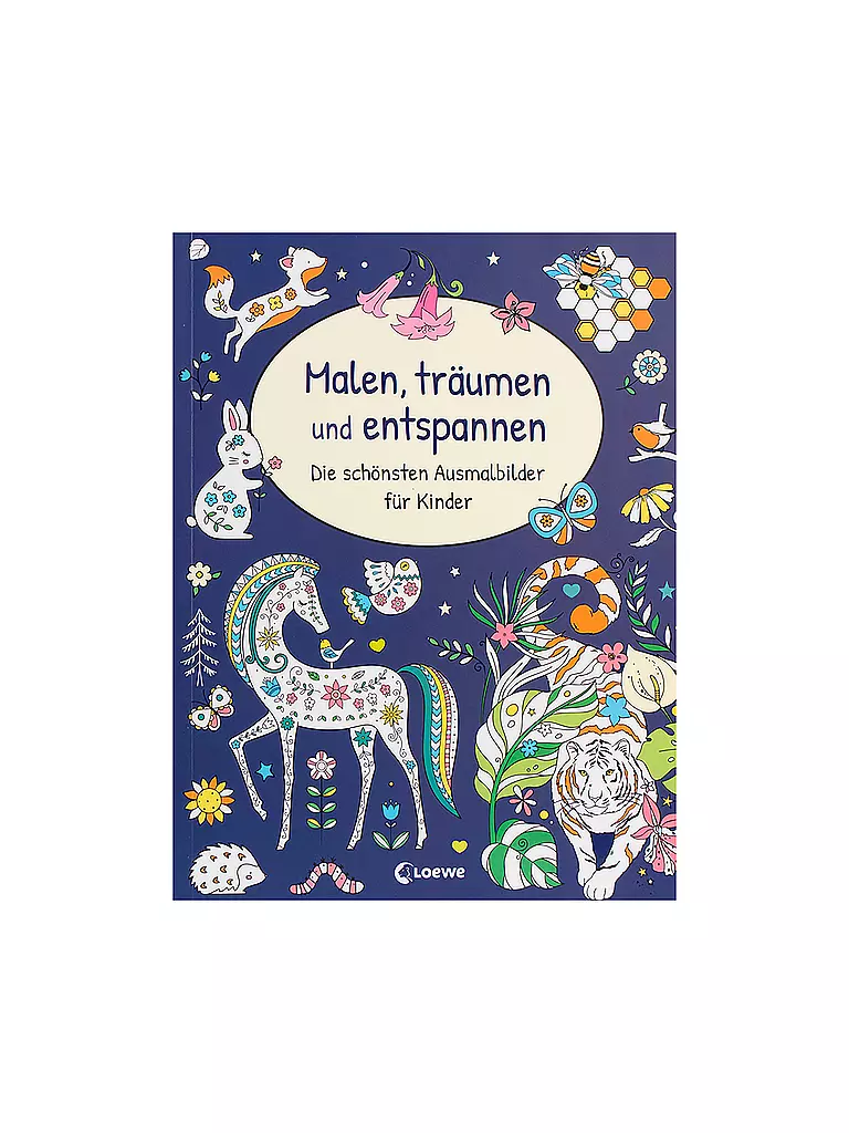 LOEWE VERLAG | Malbuch - Malen Träumen und Entspannen - Die schönsten Ausmalbilder für Kinder  | Senza colore